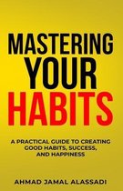 Mastering Your Habits