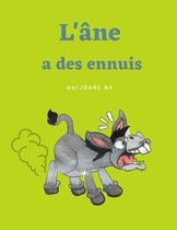 L'ane A Des Ennuis