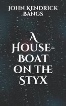 A House-Boat on the Styx