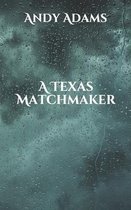 A Texas Matchmaker