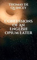 Confessions Of An English Opium Eater