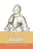 Drawing Knights: Step-by-step Guides