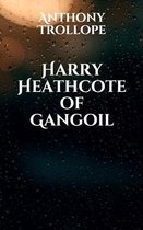 Harry Heathcote of Gangoil