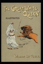 The Great White Queen Illustrated