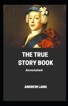 The True Story Book Annotated