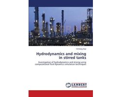 Hydrodynamics and mixing in stirred tanks