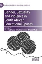 Gender Sexuality and Violence in South African Educational Spaces