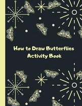 How to Draw Butterflies Activity Book
