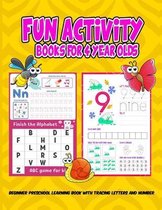 Fun Activity Books For 4 Year Olds: Beginner Preschool Learning Book with Tracing Letters And: Totally Awesome Mazes and Puzzles