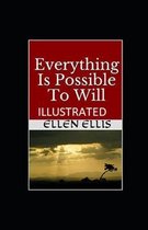 Everything Is Possible To Will Illustrated