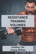 Resistance Training Volumes: Guiding The Young Athlete