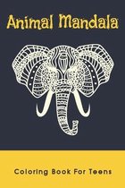 Animal Mandala Coloring Book For Teens