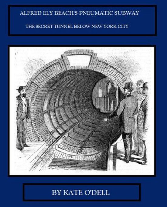 Alfred Ely Beach's Pneumatic Subway - cover