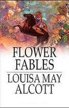 Flower Fables Illustrated