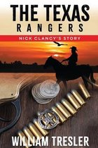 The Texas Rangers - Nick Clancy's Story