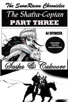 The SnowRaven Chronicles The Shafra-Copian Graphic Novel Adaptation Part Three-Saska & Calvoore