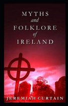Myths and Folklore of Ireland illustrated