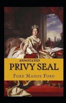 Privy Seal(The Fifth Queen Trilogy #2) Annotated