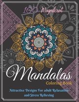 Mandalas Coloring Book: 100 Magnificent Mandalas Coloring Book