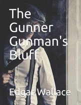 The Gunner Gunman's Bluff