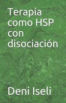 Terapia como HSP con disociacion