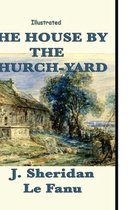 The House by the Church-Yard Illustrated