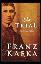The Trial By Franz Kafka (Illustrated Edition)