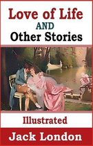 Love of Life & Other Stories Illustrated