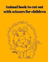 Animal book to cut out with scissors for children