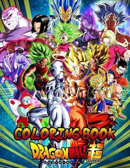 Dragon Ball Super Coloring Book Your best Dragon Ball character