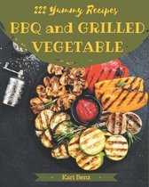 222 Yummy BBQ and Grilled Vegetable Recipes