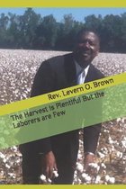 The Harvest is Plentiful But the Laborers are Few