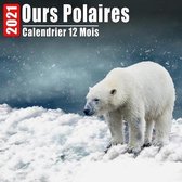 Calendrier 2021 Ours Polaires