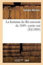 Litterature-La Fontaine Du Bu Souvenir de 1849: Conte Vrai