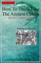 Celtic Mythology. SOCIETY AND CULTURE