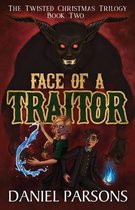 The Twisted Christmas Trilogy- Face of a Traitor
