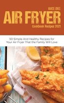 Air Fryer Cookbook Recipes 2021