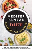 Mediterranean Diet Cookbook for Advanced