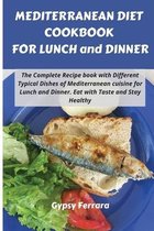 Mediterranean Diet Cookbook for Lunch and Dinner