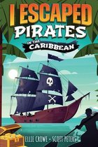 I Escaped- I Escaped Pirates In The Caribbean