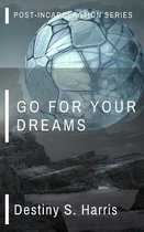 Go For Your Dreams
