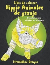 Hippie Animales de granja - Libro de colorear - Disenos para aliviar el estres