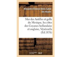 Histoire- Mer des Antilles et golfe du Mexique. 1re partie