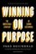 Winning on Purpose