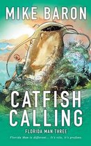 Florida Man- Catfish Calling