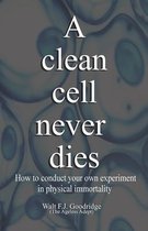 A clean cell never dies