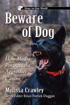 Dogs in Our World- Beware of Dog
