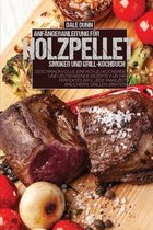 Anfangeranleitung Fur Holzpellet-Smoker Und Grill-Kochbuch