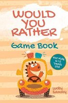 Would You Rather Books- Would You Rather Game Book For Kids 6-12 Years Old