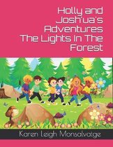 Holly and Josh'ua's Adventures The Lights In The Forest